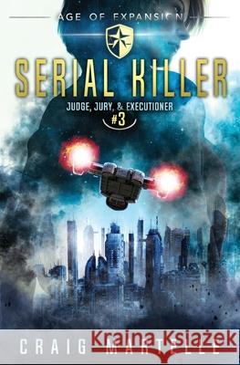 Serial Killer: A Space Opera Adventure Legal Thriller Michael Anderle, Craig Martelle 9781642024661 Lmbpn Publishing - książka