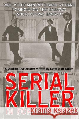 Serial Killer in Ford County Kevin Scott Collier 9781517603908 Createspace - książka