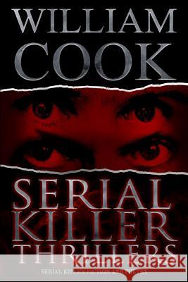 Serial Killer Thrillers: Serial Killer Fiction and Poetry William Cook 9781718182257 Independently Published - książka