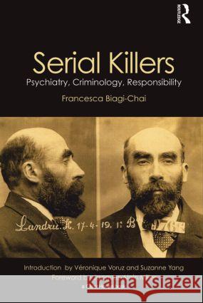 Serial Killers : Psychiatry, Criminology, Responsibility Francesca Biagi-Chai   9780415561129 Taylor and Francis - książka