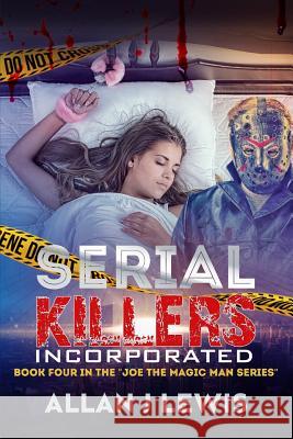 Serial Killers Incorporated: Psychological Thriller Allan J. Lewis 9781975939854 Createspace Independent Publishing Platform - książka