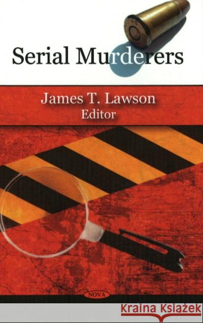 Serial Murderers James T Lawson 9781606922040 Nova Science Publishers Inc - książka