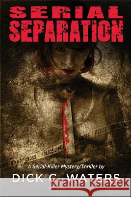 Serial Separation Dick C. Waters 9781491241325 Createspace - książka