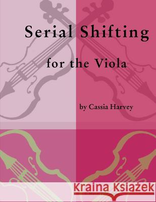 Serial Shifting for the Viola Cassia Harvey 9781635230833 C. Harvey Publications - książka