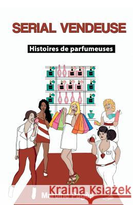 Serial Vendeuse: Histoires de parfumeuses Jacob, Krystel 9781514186633 Createspace - książka