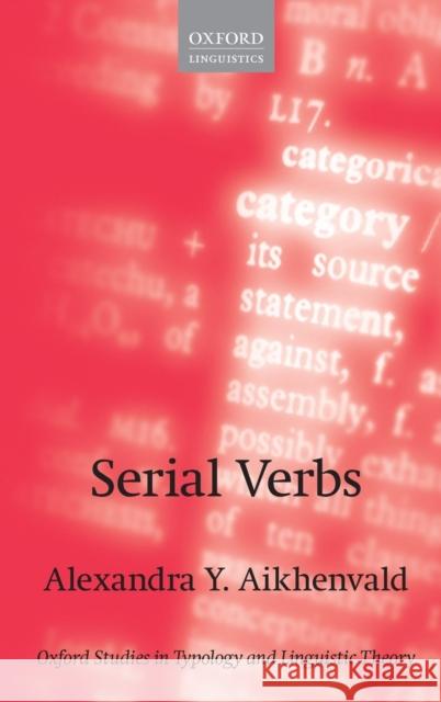 Serial Verbs Alexandra Y. Aikhenvald 9780198791263 Oxford University Press, USA - książka