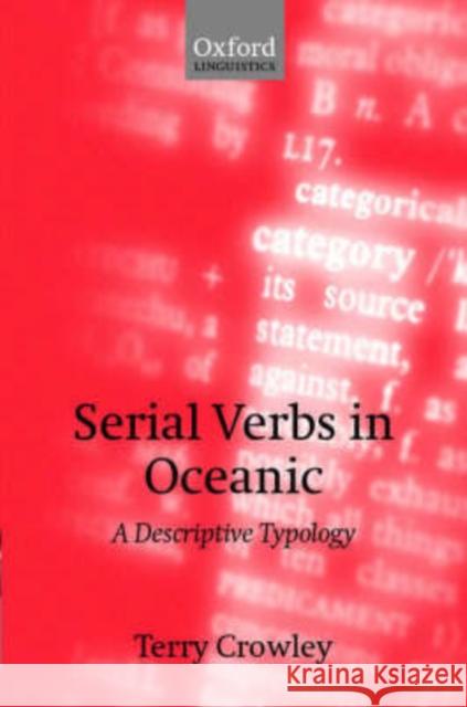 Serial Verbs in Oceanic: A Descriptive Typology Crowley, Terry 9780198241355 Oxford University Press, USA - książka