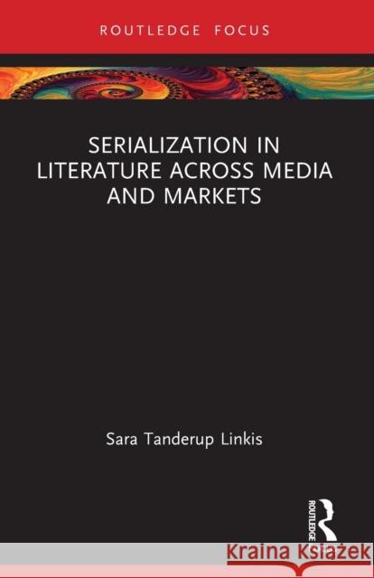 Serialization in Literature Across Media and Markets Sara Tanderu 9781032209142 Taylor & Francis Ltd - książka