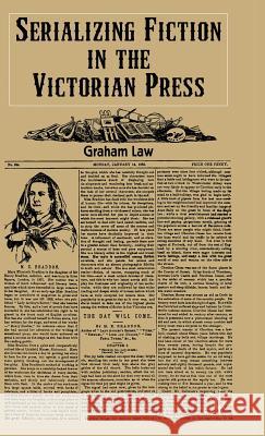 Serializing Fiction in the Victorian Press Graham Law 9780333760192  - książka