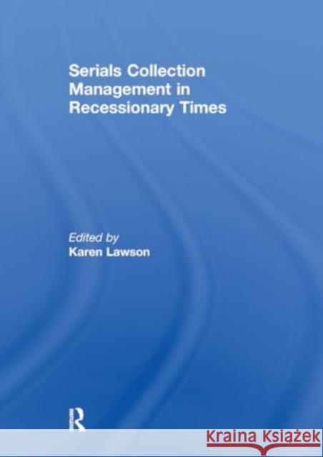 Serials Collection Management in Recessionary Times Karen Lawson 9781032927305 Routledge - książka