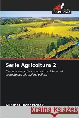 Serie Agricoltura 2 G?nther Dichatschek 9786208976002 Edizioni Sapienza - książka