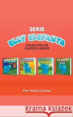 Serie Elly Elefanta Colecci Kelly Curtiss 9781393707158 Theheirs Publishing Company - książka