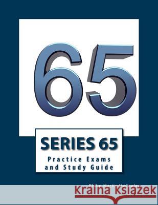 Series 65 Practice Exams and Study Guide Philip Martin McCaulay 9781499235500 Createspace Independent Publishing Platform - książka