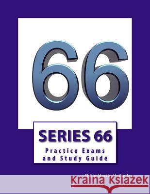 Series 66 Practice Exams and Study Guide Philip Martin McCaulay 9781499235753 Createspace Independent Publishing Platform - książka