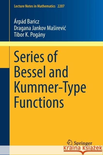 Series of Bessel and Kummer-Type Functions Arpad Baricz Dragana Janko Tibor Pogany 9783319743493 Springer - książka