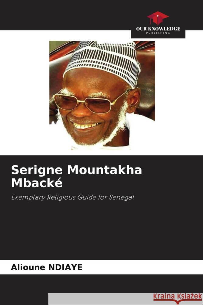 Serigne Mountakha Mbacké Ndiaye, Alioune 9786207237791 Our Knowledge Publishing - książka