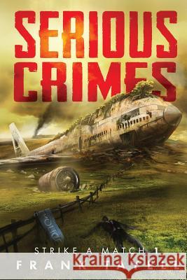 Serious Crimes: Strike a Match Book 1 Frank Tayell 9781519157577 Createspace Independent Publishing Platform - książka