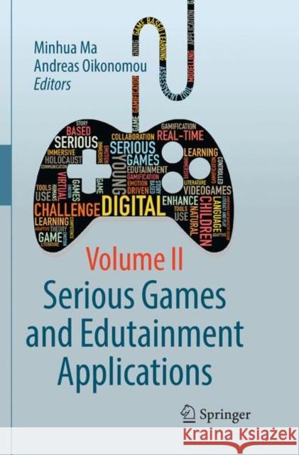 Serious Games and Edutainment Applications: Volume II Ma, Minhua 9783319847085 Springer - książka