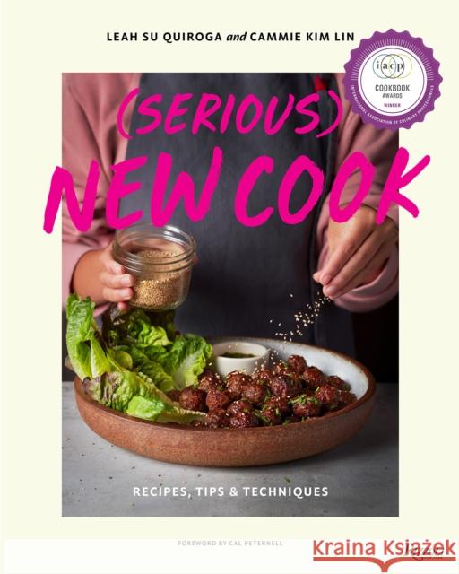 (Serious) New Cook: Recipes, Tips, and Techniques Leah Su Quiroga Cammie Ki Cal Peternell 9781599621654 Rizzoli International Publications - książka
