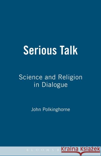 Serious Talk J. C. Polkinghorne 9781563381096 Trinity Press International - książka