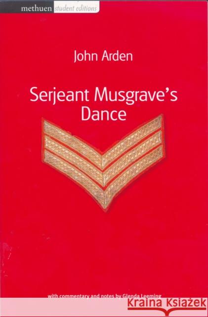 Serjeant Musgrave's Dance John Arden, Glenda Leeming 9780413492609 Bloomsbury Publishing PLC - książka