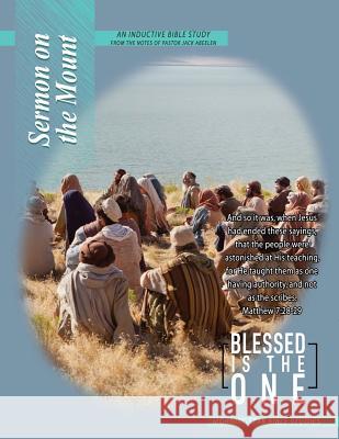 Sermon on the Mount Inductive Bible Study: Blessed Is the One Morningstar Bible Studies Jack Abeelen Debbie Abeelen 9781090338440 Independently Published - książka