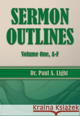 Sermon Outlines, Volume One A-F Paul a. Light 9781630730420 Faithful Life Publishers - książka