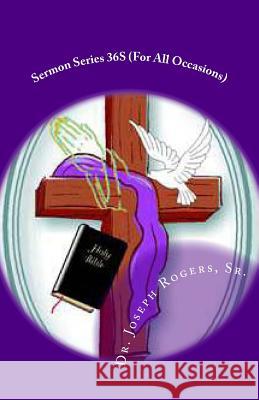 Sermon Series 36S (For All Occasions): Sermon Outlines For Easy Preaching Rogers, Sr. Joseph R. 9781475121575 Createspace - książka