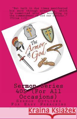 Sermon Series 40S (For All Occasions): Sermon Outlines For Easy Preaching Rogers, Sr. Joseph Roosevelt 9781481918435 Createspace - książka