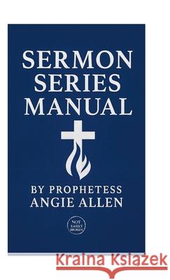 Sermon Series Manual Angie Allen 9781257097111 Lulu.com - książka