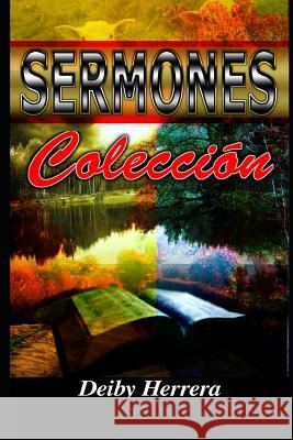 Sermones: Colección Deiby Herrera 9781794398702 Independently Published - książka