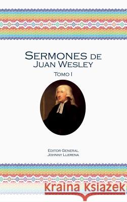 Sermones de Juan Wesley: Tomo I John Wesley 9780938162377 United Methodist General Board of Higher Educ - książka