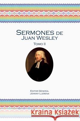 Sermones de Juan Wesley: Tomo II John Wesley 9781945935022 United Methodist General Board of Higher Educ - książka