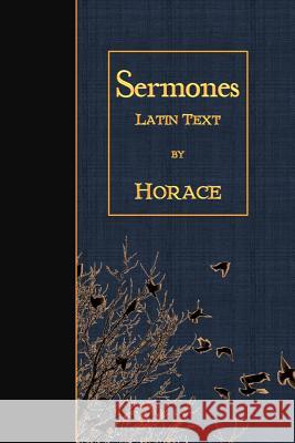 Sermones: Latin Text Horace 9781523919420 Createspace Independent Publishing Platform - książka