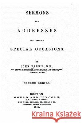 Sermons and addresses delivered on special occasions Harris, John 9781530327133 Createspace Independent Publishing Platform - książka