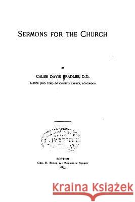 Sermons for the Church Caleb Davis Bradlee 9781533687944 Createspace Independent Publishing Platform - książka