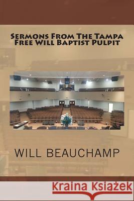 Sermons From The Tampa Free Will Baptist Pulpit Loveless, Alton 9781503393493 Createspace - książka