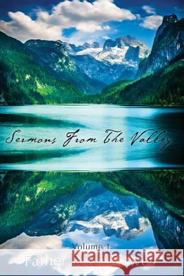 Sermons from the Valley - Vol. 1 Father Peter Bowes 9781329925434 Lulu.com - książka