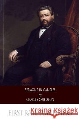 Sermons in Candles Charles Spurgeon 9781502327826 Createspace - książka