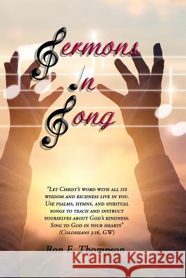 Sermons in Song Ron E. Thompson 9781727159844 Createspace Independent Publishing Platform - książka