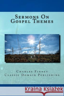 Sermons On Gospel Themes Publishing, Classic Domain 9781502973801 Createspace - książka