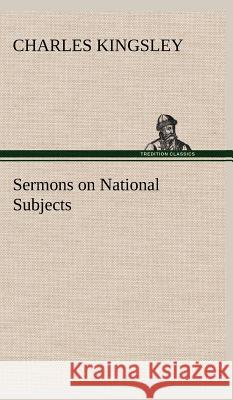 Sermons on National Subjects Charles Kingsley 9783849501181 Tredition Classics - książka