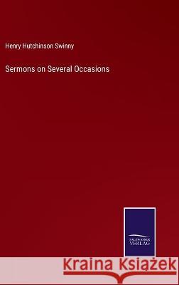 Sermons on Several Occasions Henry Hutchinson Swinny 9783375063597 Salzwasser-Verlag - książka