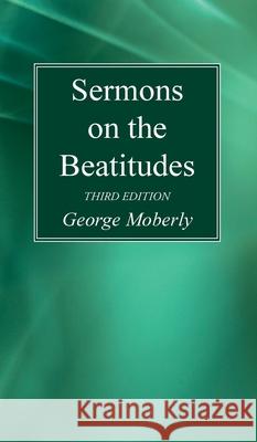 Sermons on the Beatitudes, 3rd Edition George Moberly 9781725289895 Wipf & Stock Publishers - książka