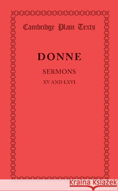 Sermons XV and LXVI John Donne   9781107638174 Cambridge University Press - książka