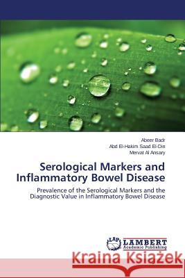 Serological Markers and Inflammatory Bowel Disease Badr Abeer 9783659749391 LAP Lambert Academic Publishing - książka