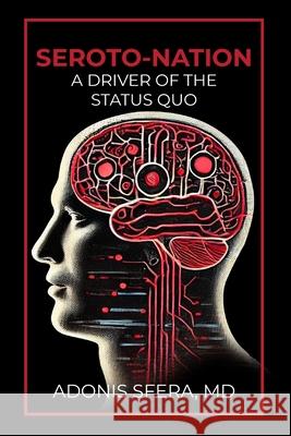Seroto-Nation: A Driver Of The Status Quo Adonis Sfera 9781965108994 Book Publishing Pulse - książka