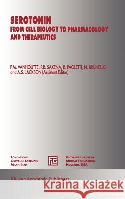 Serotonin: From Cell Biology to Pharmacology and Therapeutics Vanhoutte, Paul M. 9780792325185 Kluwer Academic Publishers - książka