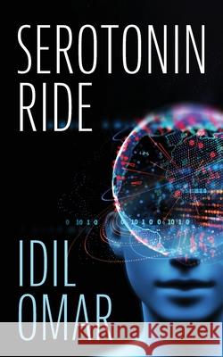 Serotonin Ride IDIL Omar 9781977250483 Outskirts Press - książka