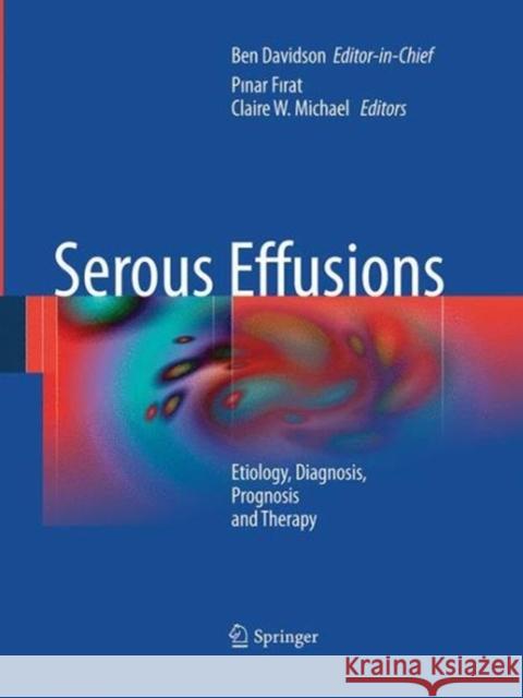 Serous Effusions: Etiology, Diagnosis, Prognosis and Therapy Davidson, Ben 9781447171539 Springer - książka